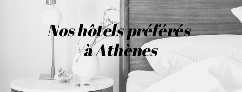 Les meilleurs hotels à Athènes - Où dormir à Athènes