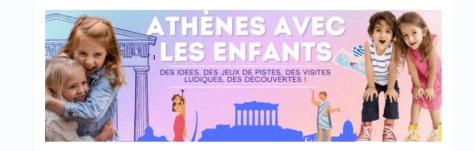 visiter Athènes en famille, avec des enfants